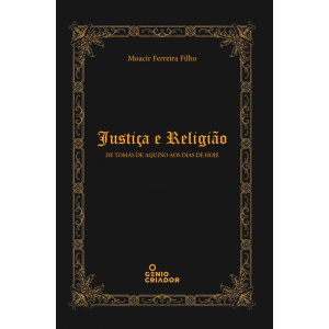 Justiça e Religião de Tomás de Aquino aos dias de hoje
